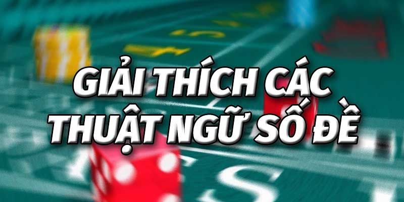 Tổng hợp thuật ngữ lô đề phổ biến mà dân chơi Vic88 cũng biết 2 Nhiều thuật ngữ lô đề chuyên sâu